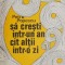 Sa cresti intr-un an cat altii intr-o zi - Petru Popescu