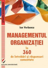 Managementul organizatiei in 360 de intrebari si raspunsuri comentate - Ion Verboncu foto