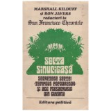 Marshall Kilduff, Ron Javers - Secta sinucigasa - secretele sectei Templul popoarelor si ale masacrului din Guyana - 128090