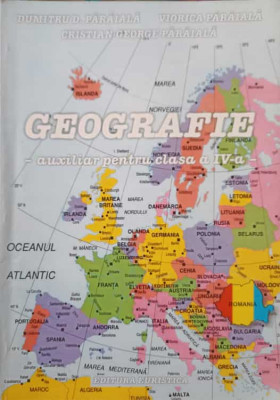 GEOGRAFIE - AUXILIAR PENTRU CLASA A IV-A-DUMITRU D. PARAIALA, VIORICA PARAIALA, CRISTIAN-GEORGE PARAIALA foto