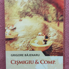 Cismigiu si Comp. Cismigiu & Comp. Editura Agora, 2014 - Grigore Bajenaru