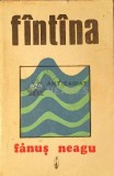 Fintina - 1974 - Fanus Neagu ($D85)