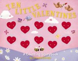Ten Little Valentines: A Magical Counting Storybook of Lovevolume 5