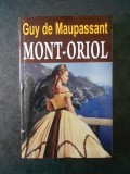 GUY DE MAUPASSANT - MONT ORIOL