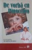 De Vorba cu Pinocchio - Luciana Marinangeli - Roman, Editura ARC, 2000, 230 Pagini, Beletristica