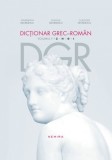 Dicționar grec - rom&acirc;n. Volumul V - Constantin Georgescu Simona Georgescu Theodor Georgescu