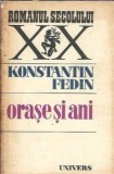 Orase si ani - Konst. Fedin
