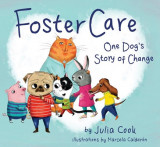Foster Care: One Dog&#039;s Story of Change