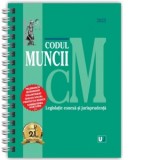 Codul muncii. Legislatie conexa si jurisprudenta 2025. Editie spiralata, tiparita pe hartie alba