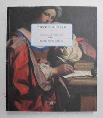 IMI AMINTESC O ZI DE SCOALA , ISTORIA LIMBII ITALIENE , CAIETUL 5 de ANTONIO RIZZO , 2021 *EDITIE BILINGVA foto