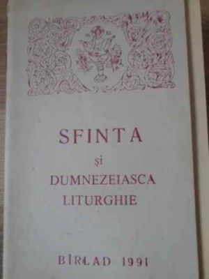 SFANTA SI DUMNEZEIASCA LITURGHIE EXPLICATA-COLECTIV-278710 foto