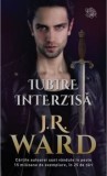 Iubire interzisa/J.R. Ward