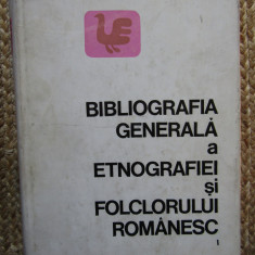 BIBLIOGRAFIA GENERALA A ETNOGRAFIEI SI FOLCLORULUI ROMANESC-ADRIAN FOCHI