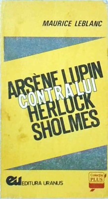 Maurice Leblanc - Arsene Lupin contra lui Herlock Sholmes foto