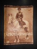 Sven Hedin - Razboiul in Sinkiang (1941)