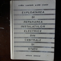 exploatarea si repararea instl. electrice din centrale si statii vilciu