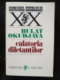 Calatoria diletantilor- Bulat Okudjava