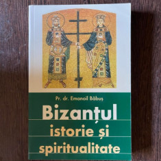 Emanoil Babus - Bizantul, istorie si spiritualitate