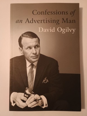 David Ogilvy - Confessions of an Advertising Man (Confesiunile unui om de publicitate) foto