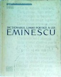 Dicționarul limbii poetice a lui Eminescu - Tudor Vianu, 1968, 646 pagini, carte de referință
