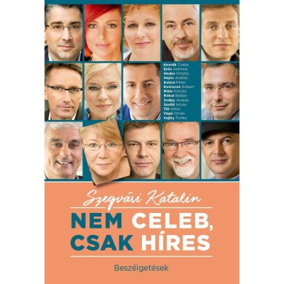 Nem celeb, csak h&amp;iacute;res - Besz&amp;eacute;lget&amp;eacute;sek - Szegv&amp;aacute;ri Katalin foto