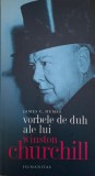 Vorbele de duh ale lui Winston Churchill &ndash; James C. Humes - Carte Istorie