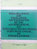 PROBLEME DE TERAPIE INTENSIVA SI DE ANESTEZIE IN NEUROCHIRURGIE NEUROLOGIE SI PSIHIATRIE-C. ARSENI-224755