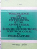 PROBLEME DE TERAPIE INTENSIVA SI DE ANESTEZIE IN NEUROCHIRURGIE NEUROLOGIE SI PSIHIATRIE-C. ARSENI