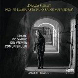 Dragă Sisiluţ, noi pe lumea asta nu o să ne mai vedem - Editura Corint