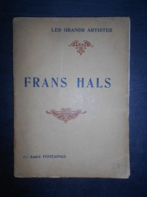 Andre Fontainas - Frans Hals. Les Grands Artistes (1908) foto