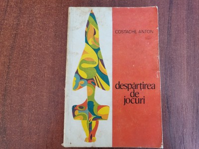 Despartirea de jocuri de Costache Anton foto