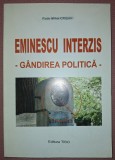 Eminescu Interzis - G&acirc;ndirea Politică (Radu Mihai Crișan, 2009) - Tibo, Istorie, Broșată