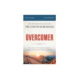 Overcomer Study Guide: Live a Life of Unstoppable Strength, Unmovable Faith, and Unbelievable Power
