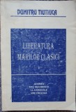 Dumitru Tiutiuca - Literatura marilor clasici, vol I, 1995, 286 pag, stare buna