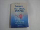 IMI IAU PUTEREA INAPOI - DONALD M. EPSTEIN - CELE 12 ETAPE ALE VINDECARII
