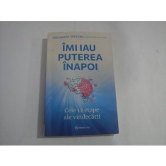 IMI IAU PUTEREA INAPOI - DONALD M. EPSTEIN - CELE 12 ETAPE ALE VINDECARII