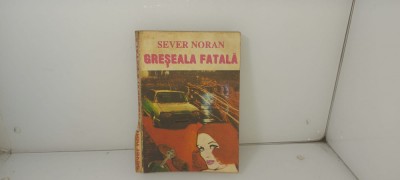 Sever Noran - Greseala Fatala / C5 foto