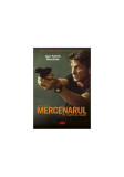 Mercenarul. Pe viață și pe moarte - Paperback brosat - Jean Patrick Manchette - All
