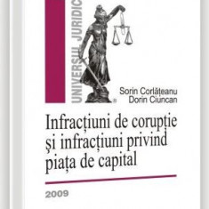 Sorin Corlateanu, Dorin Ciuncan - Infractiuni de Coruptie si Infractiuni Privind Piata de Capital