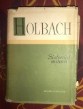 Sistemul Naturii / Holbach - Filosofie, Materialism Ontologic, Editura Stiintifica 1957