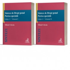 Sinteze de Drept penal. Partea speciala (volumul I + volumul II). Editia 4, revizuita - Mihail Udroiu