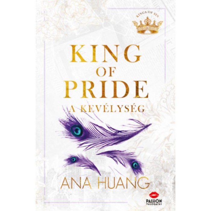 King of Pride - A kev&eacute;lys&eacute;g - (K&uuml;l&ouml;nleges kiad&aacute;s) - Ana Huang