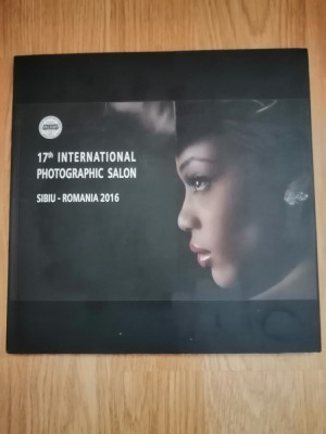 17TH International Photographic Salon Sibiu Romania 2016 - album fotografie foto