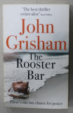 THE ROOSTER BAR by JOHN GRISHAM , 2018