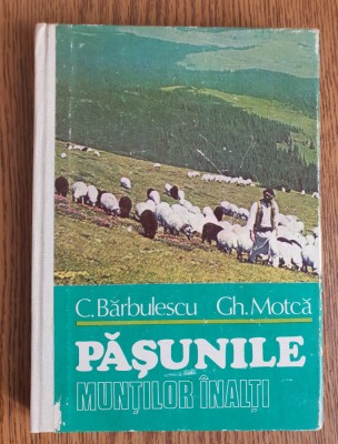 Pășunile munților &amp;icirc;nalți - C. Bărbulescu, Gh. Motcă foto
