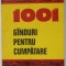 1001 GANDURI PENTRU CUMPATARE de MARTIAN COTRAU , 1981