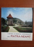 L. Simanschi - Curtea si biserica domneasca din Piatra-Neamt