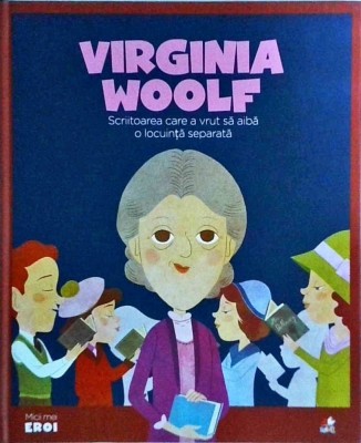 Virginia Woolf. Scriitoarea care a vrut sa aiba o locuinta separata foto