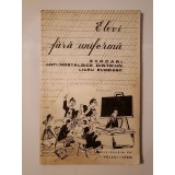 I. Voledi-Vardi (coord.; dedicație) - Elevi fără uniformă: evocări anti-nostalgice dintr-un liceu evreiesc (1977, Tel-Aviv)