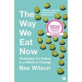 The Way We Eat Now